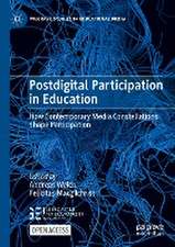 Postdigital Participation in Education: How Contemporary Media Constellations Shape Participation