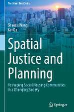 Spatial Justice and Planning: Reshaping Social Housing Communities in a Changing Society