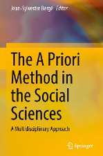 The A Priori Method in the Social Sciences: A Multidisciplinary Approach