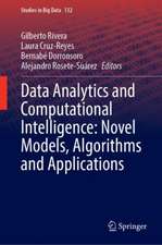 Data Analytics and Computational Intelligence: Novel Models, Algorithms and Applications