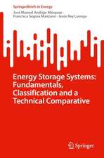 Energy Storage Systems: Fundamentals, Classification and a Technical Comparative