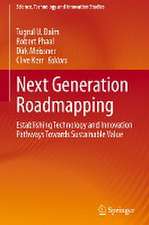 Next Generation Roadmapping: Establishing Technology and Innovation Pathways Towards Sustainable Value