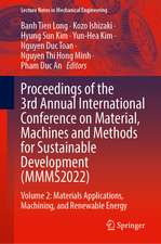 Proceedings of the 3rd Annual International Conference on Material, Machines and Methods for Sustainable Development (MMMS2022)