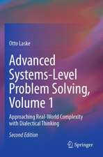Advanced Systems-Level Problem Solving, Volume 1