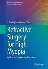 Refractive Surgery for High Myopia: Options and Special Considerations