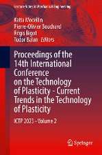 Proceedings of the 14th International Conference on the Technology of Plasticity - Current Trends in the Technology of Plasticity