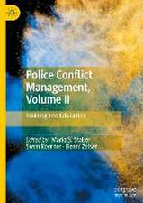 Police Conflict Management, Volume II: Training and Education