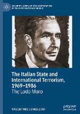 The Italian State and International Terrorism, 1969–1986: The Lodo Moro