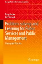 Problem-solving and Learning for Public Services and Public Management: Theory and Practice