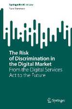 The Risk of Discrimination in the Digital Market: From the Digital Services Act to the Future