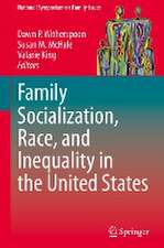 Family Socialization, Race, and Inequality in the United States