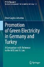 Promotion of Green Electricity in Germany and Turkey: A Comparison with Reference to the WTO and EU Law