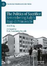 The Politics of Sacrifice: Remembering Italy's Rogo di Primavalle