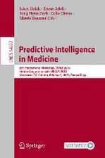 Predictive Intelligence in Medicine: 6th International Workshop, PRIME 2023, Held in Conjunction with MICCAI 2023, Vancouver, BC, Canada, October 8, 2023, Proceedings