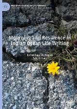 Mourning and Resilience in Indian Ocean Life Writing