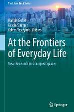 At the Frontiers of Everyday Life