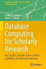 Database Computing for Scholarly Research: Case Studies Using the Online Cultural and Historical Research Environment