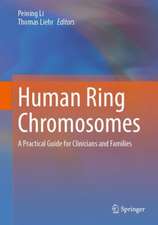 Human Ring Chromosomes: A Practical Guide for Clinicians and Families