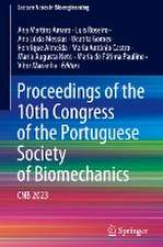 Proceedings of the 10th Congress of the Portuguese Society of Biomechanics: CNB 2023