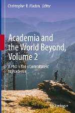 Academia and the World Beyond, Volume 2: A PhD Is Not a Commitment to Academia