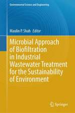 Microbial Approach of Biofiltration in Industrial Wastewater Treatment for the Sustainability of Environment