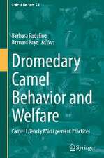 Dromedary Camel Behavior and Welfare: Camel Friendly Management Practices