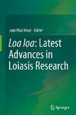 Loa loa: Latest Advances in Loiasis Research