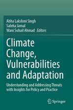 Climate Change, Vulnerabilities and Adaptation