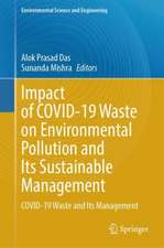 Impact of COVID-19 Waste on Environmental Pollution and Its Sustainable Management: COVID-19 Waste and Its Management