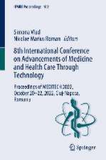 8th International Conference on Advancements of Medicine and Health Care Through Technology