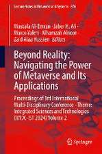 Beyond Reality: Navigating the Power of Metaverse and Its Applications: Proceedings of 3rd International Multi-Disciplinary Conference - Theme: Integrated Sciences and Technologies (IMDC-IST 2024) Volume 2