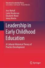 Leadership in Early Childhood Education: A Cultural-Historical Theory of Practice Development