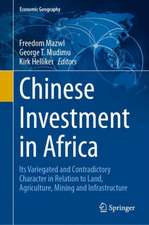 Chinese Investment in Africa : Its Variegated and Contradictory Character in Relation to Land, Agriculture, Mining and Infrastructure 