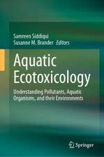 Aquatic Ecotoxicology: Understanding Pollutants, Aquatic Organisms, and their Environments