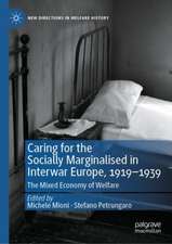 Caring for the Socially Marginalised in Interwar Europe, 1919–1939: The Mixed Economy of Welfare