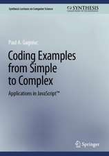 Coding Examples from Simple to Complex: Applications in JavaScript™