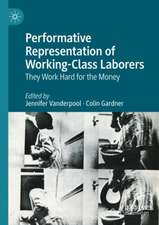 Performative Representation of Working-Class Laborers