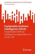  Explainable Ambient Intelligence (XAmI) : Explainable Artificial Intelligence Applications in Smart Life