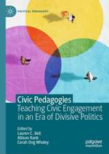 Civic Pedagogies: Teaching Civic Engagement in an Era of Divisive Politics