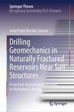 Drilling Geomechanics in Naturally Fractured Reservoirs Near Salt Structures: From Pore-Pressure in Carbonates to Multiphysics Models