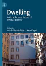 Dwelling: Cultural Representations of Inhabited Places