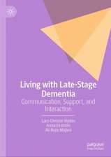 Living with Late-Stage Dementia