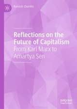 Reflections on the Future of Capitalism: From Karl Marx to Amartya Sen