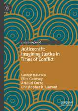 Justicecraft: Imagining Justice in Times of Conflict