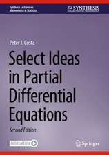 Select Ideas in Partial Differential Equations