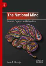 The National Mind : Emotion, Cognition, and Nationalism