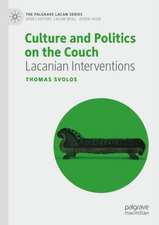 Culture and Politics on the Couch: Lacanian Interventions