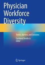 Physician Workforce Diversity: Trends, Barriers, and Solutions