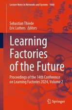 Learning Factories of the Future: Proceedings of the 14th Conference on Learning Factories 2024, Volume 2