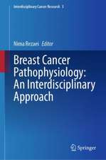 Breast Cancer Pathophysiology: An Interdisciplinary Approach